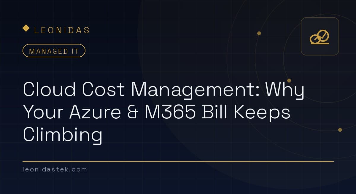 Cloud Cost Management (FinOps): Why Your Azure & M365 Bill Keeps Climbing