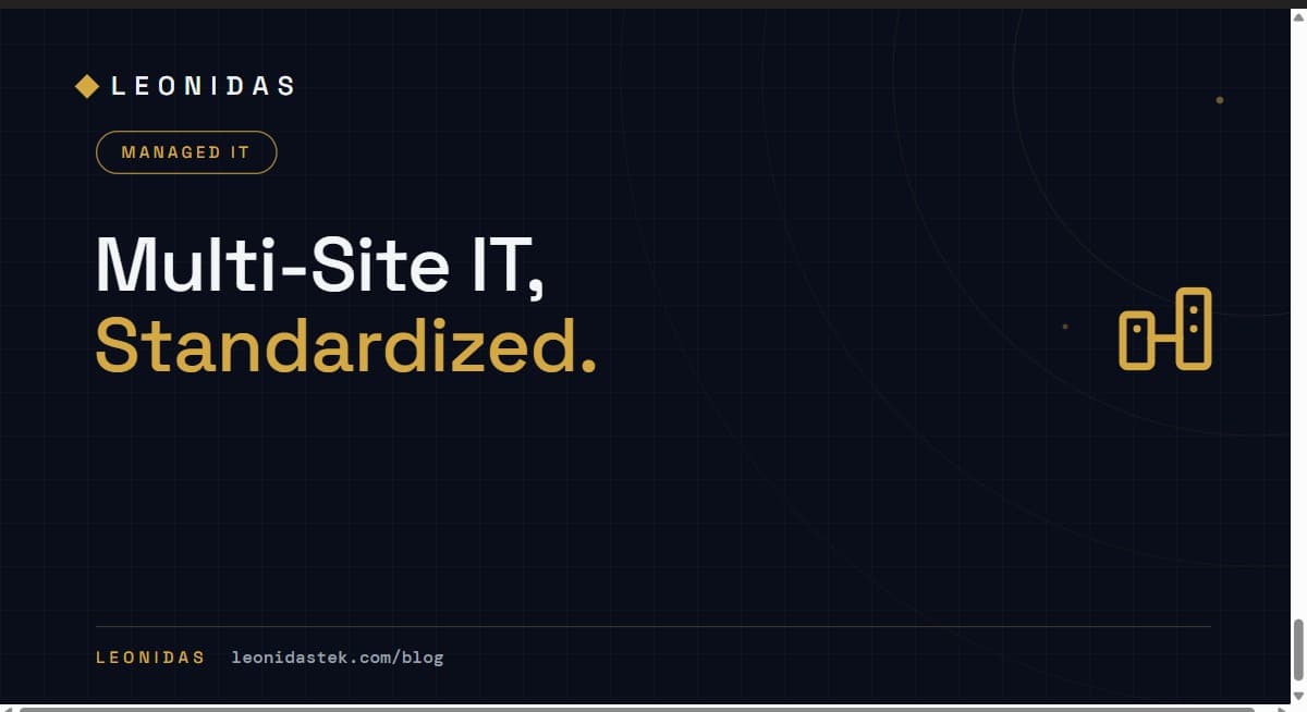 Multi-Site IT: Standardizing Technology Across Branch Offices Without Losing Local Flexibility