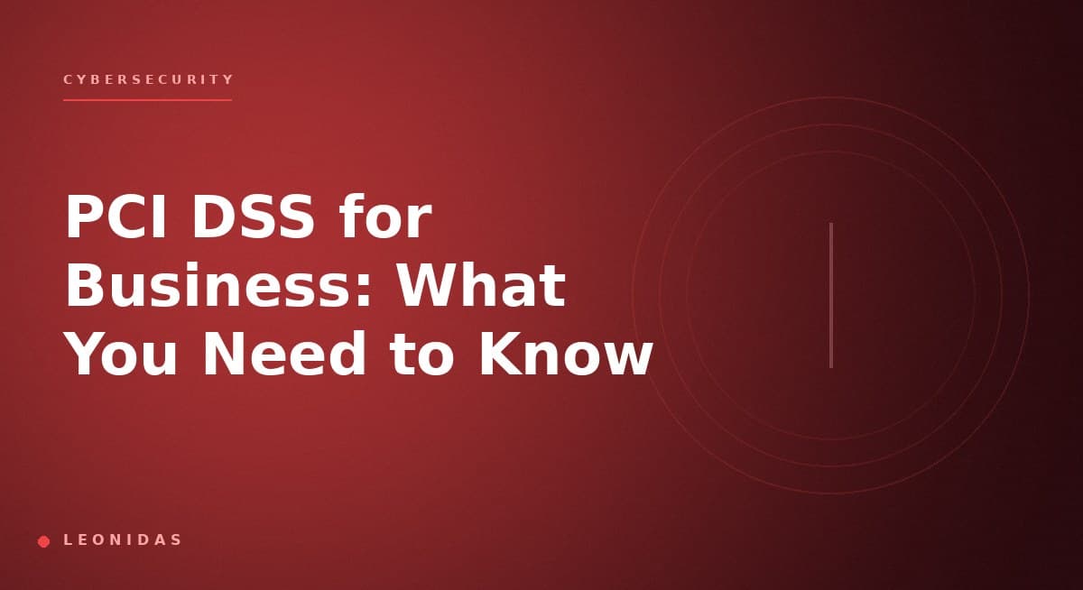 PCI DSS for Business: What You Need to Know