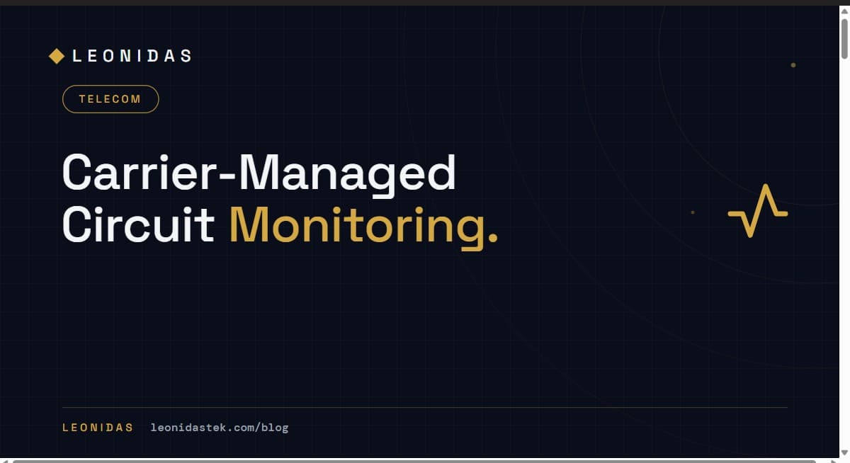 What Carrier-Managed Circuit Monitoring Actually Covers (and What 'We Monitor Your Network' Usually Doesn't)