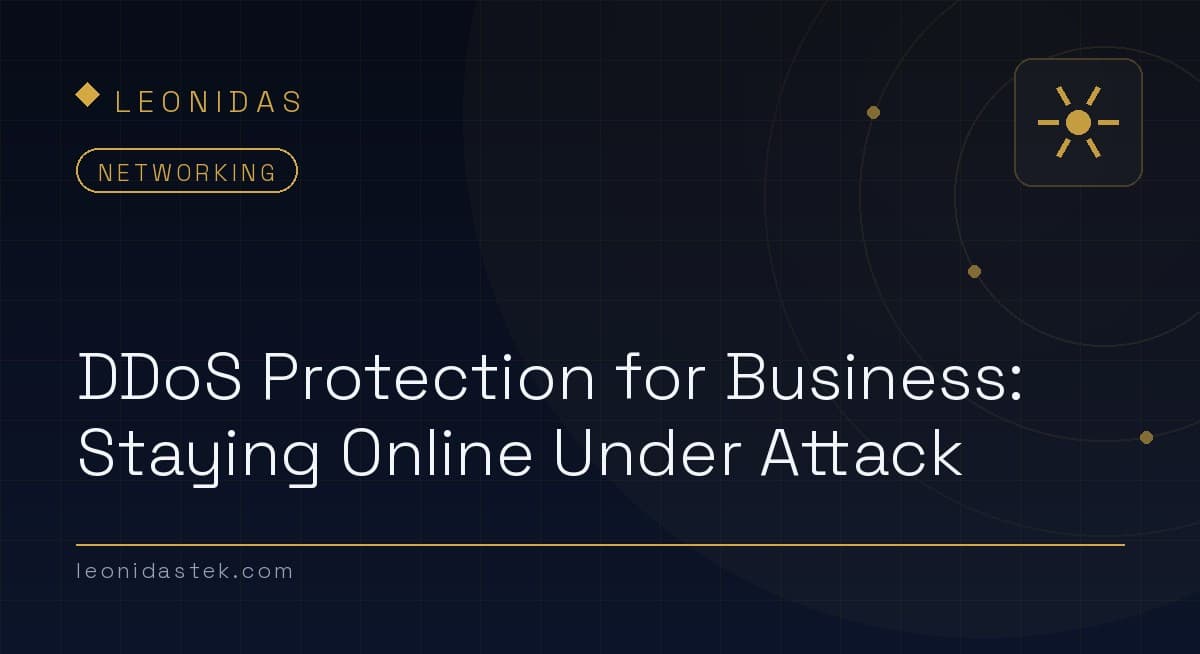 DDoS Protection for Business: Staying Online Under Attack