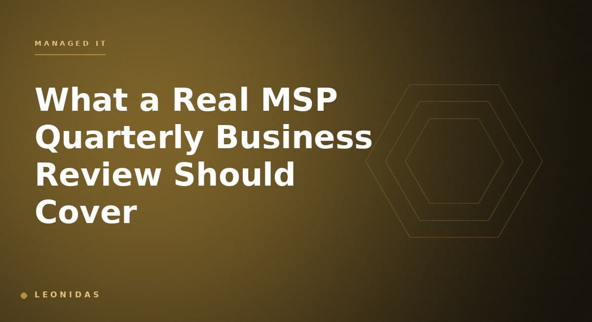 What a Real MSP Quarterly Business Review Should Cover