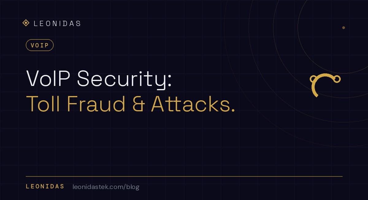 VoIP Security: How Toll Fraud Drains Business Phone Bills — and How to Stop It