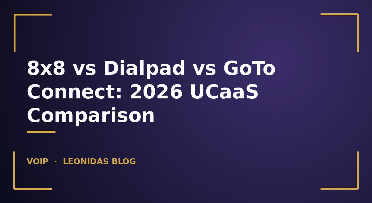 Side-by-side comparison of 8x8, Dialpad, and GoTo Connect UCaaS platforms across global calling, AI features, and value for small business