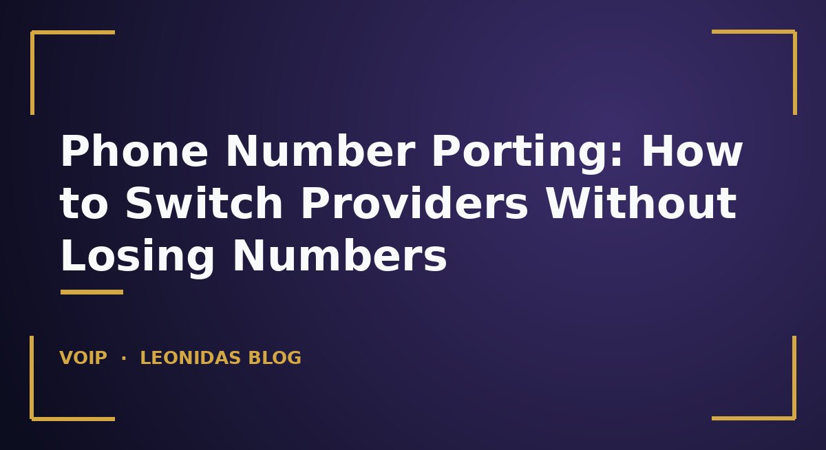 Step-by-step phone number porting process showing parallel setup, accurate port request, scheduled cutover, and safe decommission of the old service