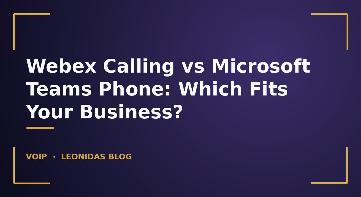 Comparison of Webex Calling and Microsoft Teams Phone showing ecosystem fit, device support, voice quality, and contact center strengths
